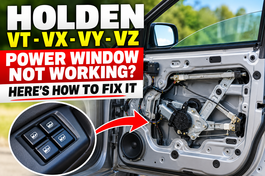 Holden VT VX VY VZ Power Window Not Working? Here's How to Fix It