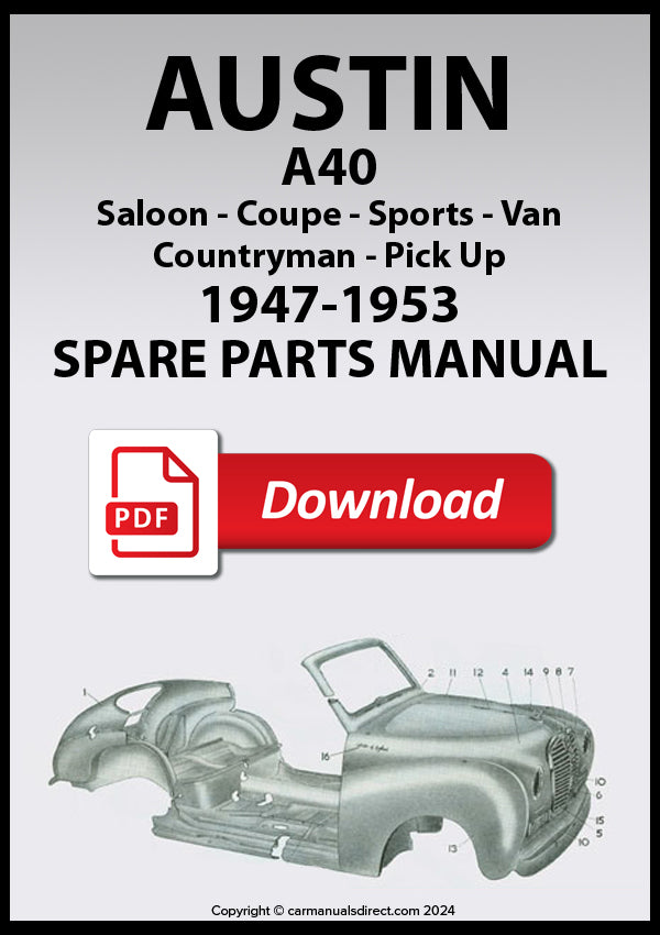 Austin A40 Saloon | A40 Coupe | A40 Sports |A40 Countryman | A40 10 CWT | Delivery Van | A40 10 CWT Pick-up |1947-1953 | Spare Parts Manual | PDF Download | carmanualsdirect