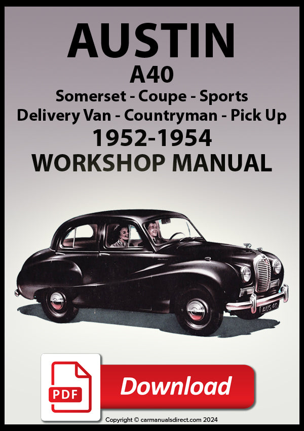 Austin A40 Somerset Saloon | A40 Coupe | A40 Sports |A40 Countryman | A40 10 CWT | Delivery Van | A40 10 CWT Pick-up |1952-1954 | Workshop Manual | PDF Download | carmanualsdirect