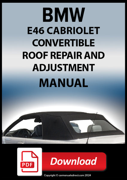 BMW E46 Convertible Adjustment and Repair Manual