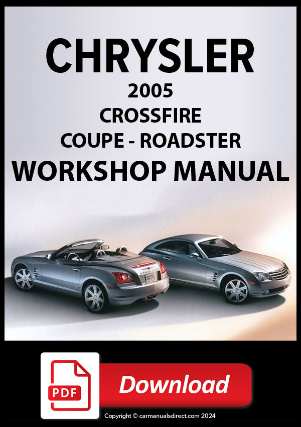 CHRYSLER Crossfire Coupe - Limited Coupe - Crossfire Roadster - Crossfire Limited Roadster - Crossfire SRT-6 Coupe - Crossfire SRT-6 Roadster 2005 Workshop Manual | PDF Download | carmanualsdirect