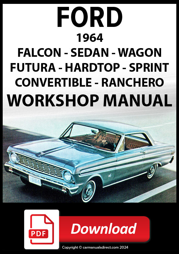 Ford Falcon, Futura, Sprint, Ranchero 1964 Workshop Service Repair Manual | PDF Download | carmanulsdirect