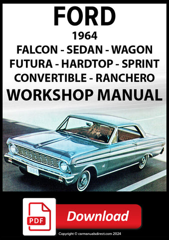 Ford Falcon, Futura, Sprint, Ranchero 1964 Workshop Service Repair Manual | PDF Download | carmanulsdirect