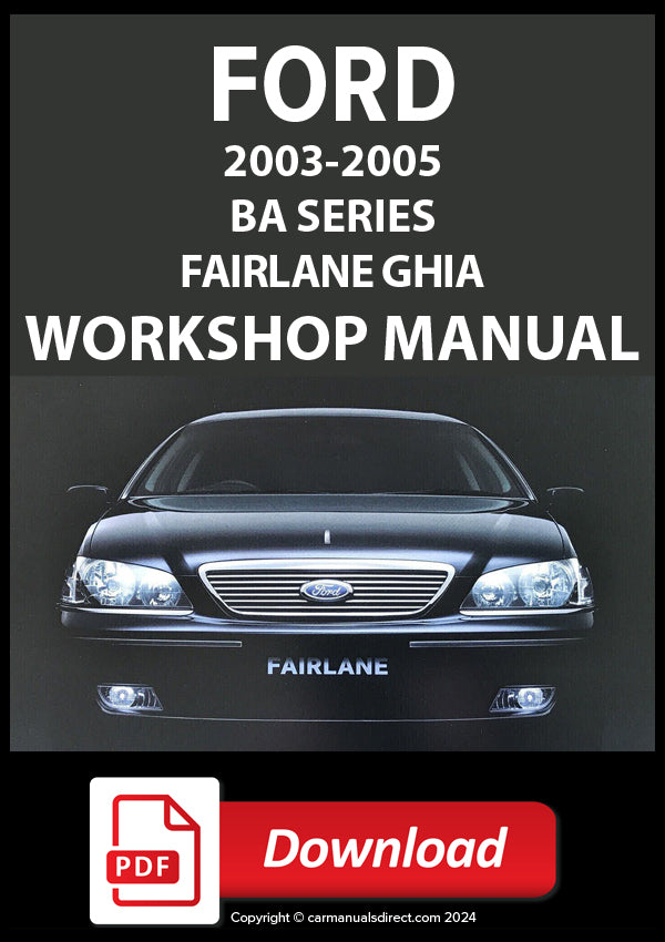 FORD BA Fairlane Ghia and Fairlane G220 2003-2005 Factory Workshop Manual | PDF Download | carmanualsdirect