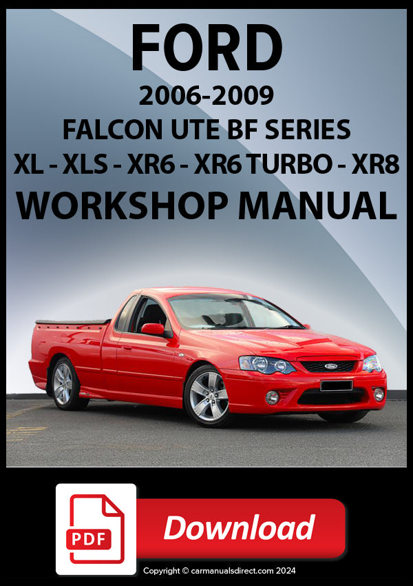 Ford Falcon BF Ute (Utility) XL, XLS, XR6, XR6 Turbo, XR8 2006-2008 Workshop Manual | PDF Download | carmanualsdirect