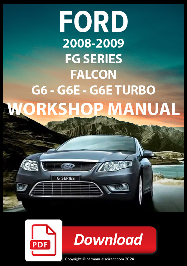 FORD FG Falcon XT – G6 – G6E - G6E Turbo 2008-2009 Workshop Manual | PDF Download | carmanualsdirect
