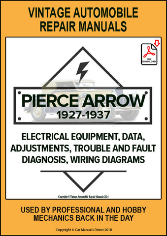 PIERCE ARROW 1927-1937 ALL MODEL EIGHT CYLINDER AND TWELVE CYLINDER CARS Automotive Electrical Manual | PDF Download | carmanualsdirect