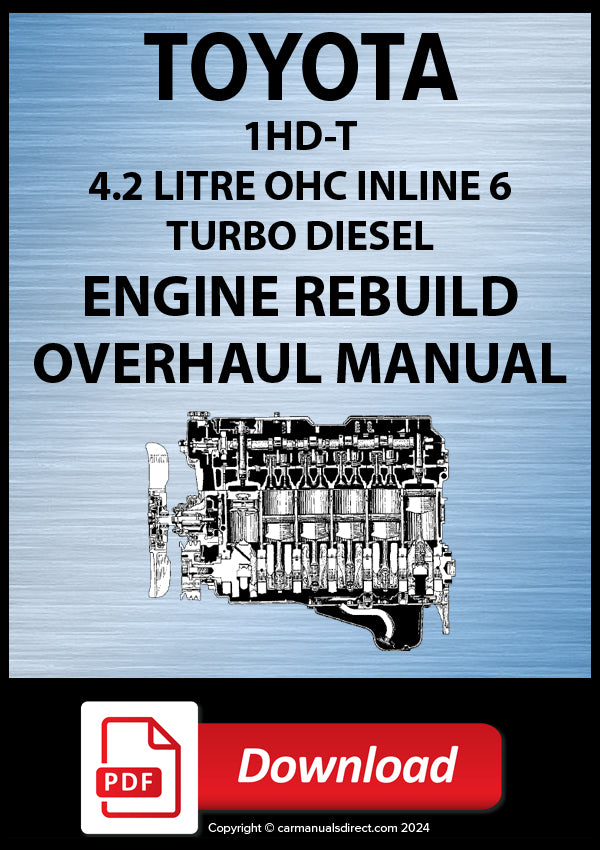 Toyota 1HD-T 4.2 litre 24 Valve OHC 6 cylinder Turbo Diesel Engine Rebuild Manual | PDF Download | carmanualsdirect