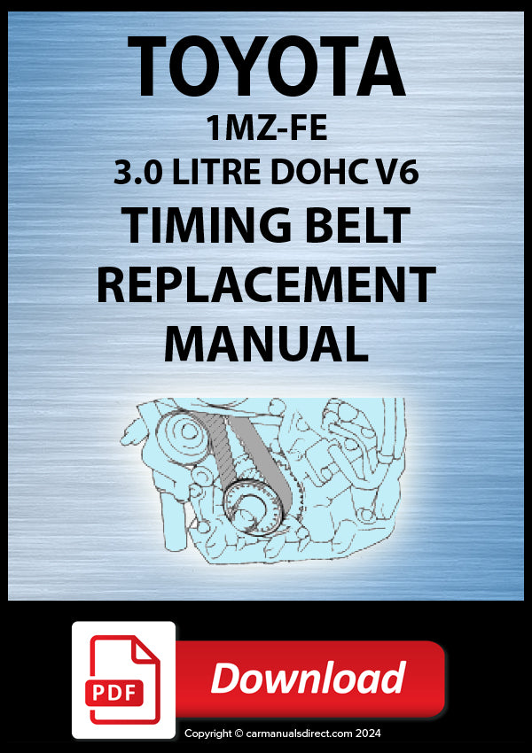 Toyota 1MZ-FE 3.0 Litre V6 Factory Timing Belt Replacement Instruction Manual | PDF Download | carmanualsdirect