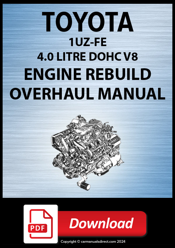 Toyota 1UZ-FE 4.0 Litre DOHC 32 Valve V8 Factory Engine Rebuild Manual | PDF Download | carmanualsdirect