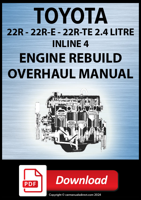Toyota 22R, 22R-E, 22R-TE 2.4 Litre 4 Cylinder Factory Engine Rebuild Manual | Pdf download | carmanualsdirect