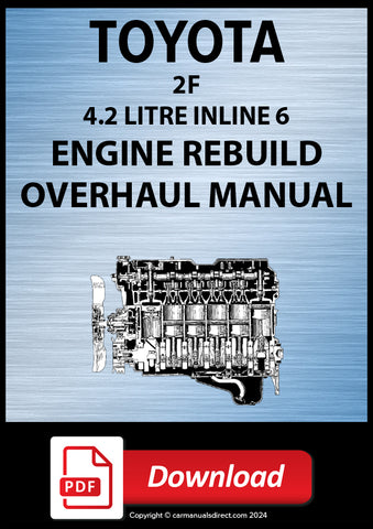 Toyota 2F 4.2 Litre Inline 6 Cylinder Petrol Engine Factory Rebuild Manual | PDF download | carmanualsdirect