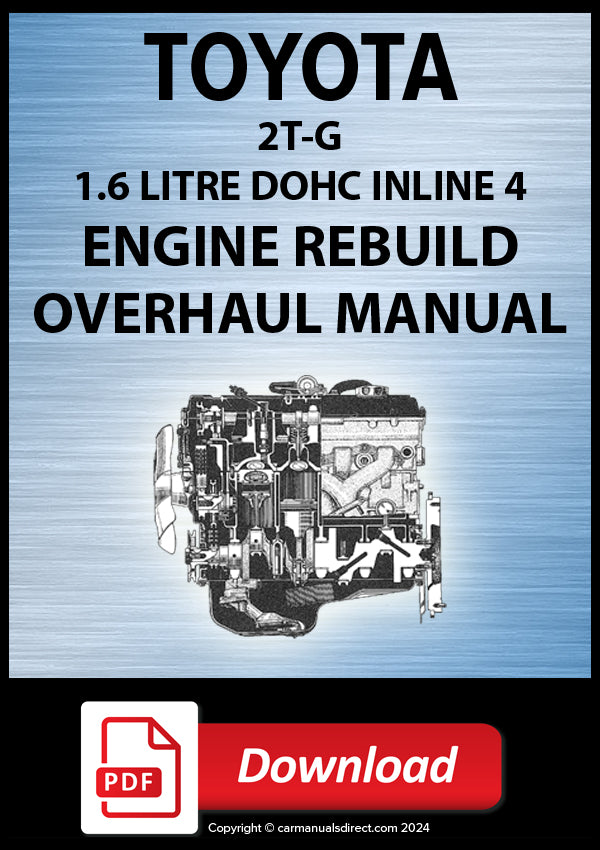 Toyota 2T-G 1.6 Litre DOHC 4 Cylinder Factory Engine Rebuild Manual | PDF Download | carmanualsdirect