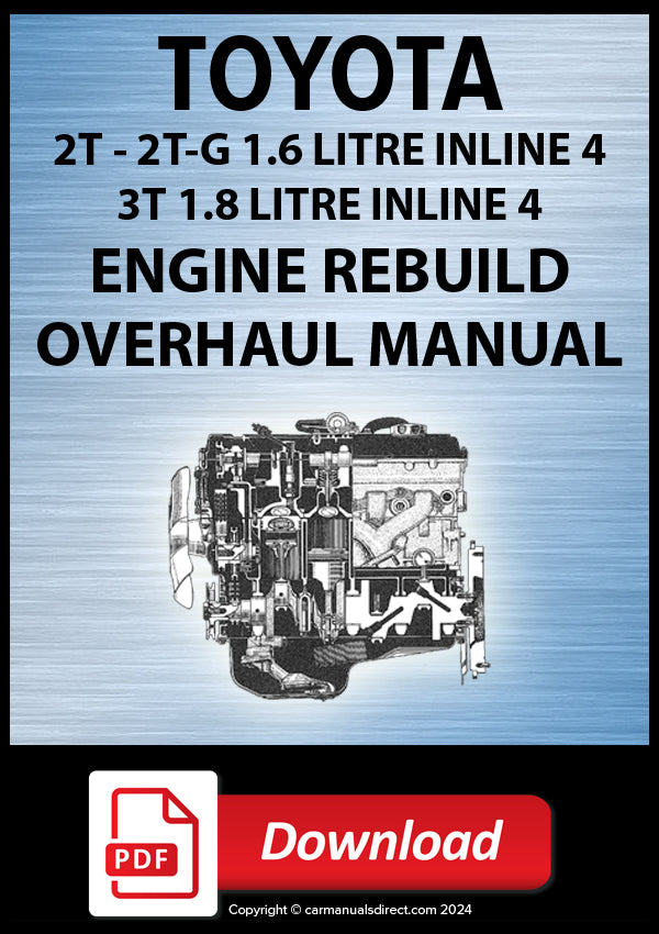 Toyota 2T and 2T-G 1.6 Litre and 3T 1.8 Litre 4 Cylinder Petrol Engine Rebuild Manual | PDF Download | carmanualsdirect