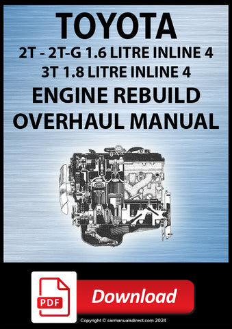 Toyota 2T and 2T-G 1.6 Litre and 3T 1.8 Litre 4 Cylinder Petrol Engine Rebuild Manual | PDF Download | carmanualsdirect