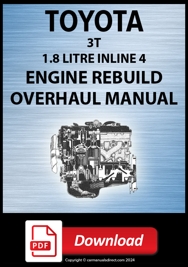 Toyota 3T 1.8 Litre 4 Cylinder Gasoline Engine Factory Rebuild Manual | PDF Download | carmanualsdirect