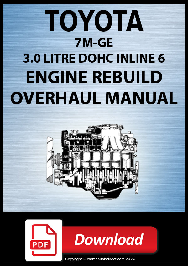 Toyota 7M-GE 3.0 Litre DOHC 24 Valve Inline 6 Factory Engine Rebuild Manual | PDF Download | carmanualsdirect