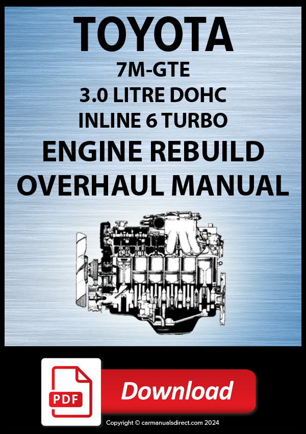 Toyota 7M-GTE 3.0 Litre DOHC 24 Valve Inline 6 Turbo Factory Engine Rebuild Manual | PDF Download | carmanualsdirect