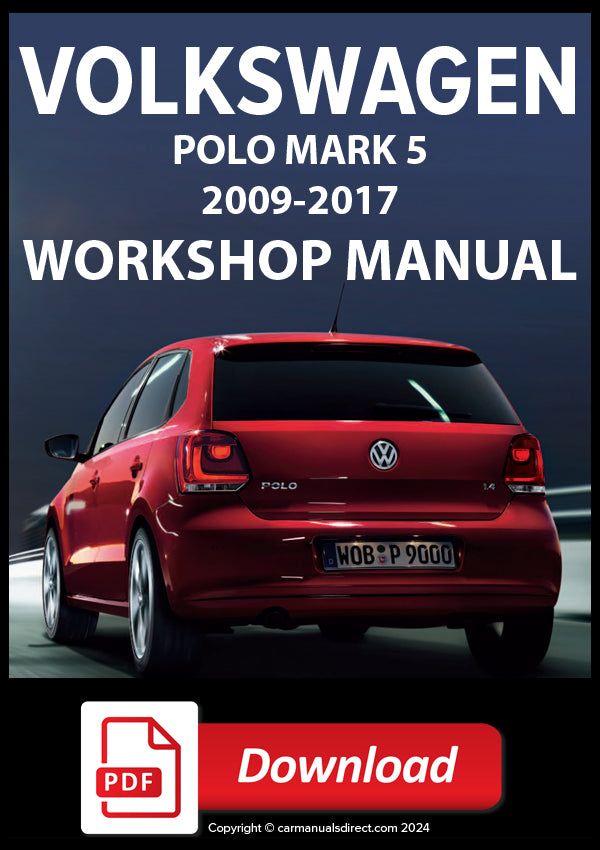 Volkswagen Polo MK5 2009-2017 Workshop Manual | PDF Download | carmanualsdirect