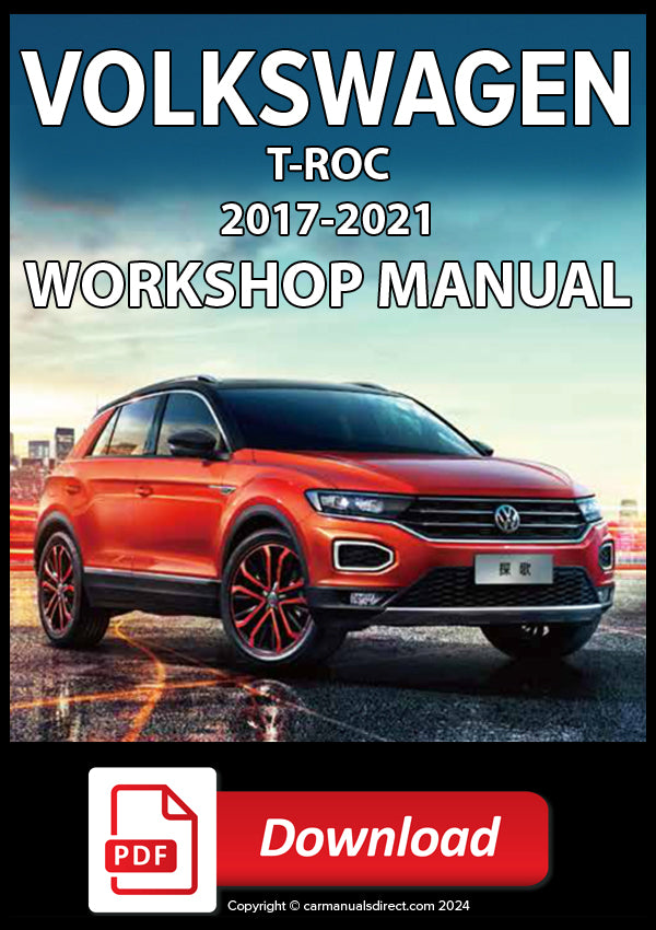 VOLKSWAGEN T-ROC 2017-2021 Workshop Manual | PDF Download | carmanualsdirect