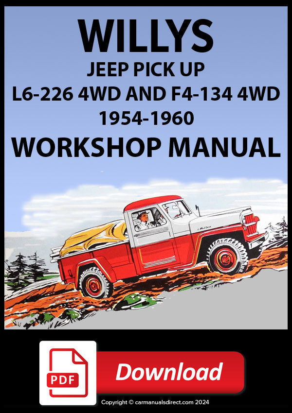 WILLYS Jeep L6-226 4WD Pick Up and F4-134 4WD Pick Up 1954-1960 Factory Workshop Manual | PDF Download | carmanualsdirect