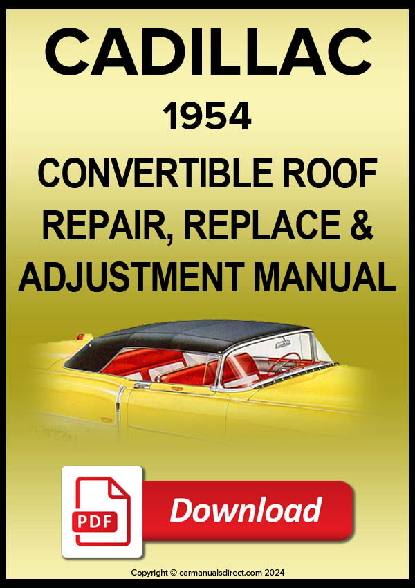 CADILLAC 1954 Convertible Roof Adjustment & Repair Manual | PDF Download | carmanualsdirect