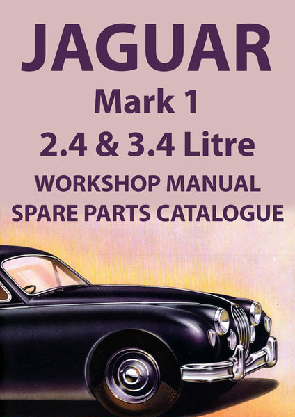 JAGUAR Mk I 2.4 & 3.4 1955–1959 Workshop & Spare Parts Manual PDF