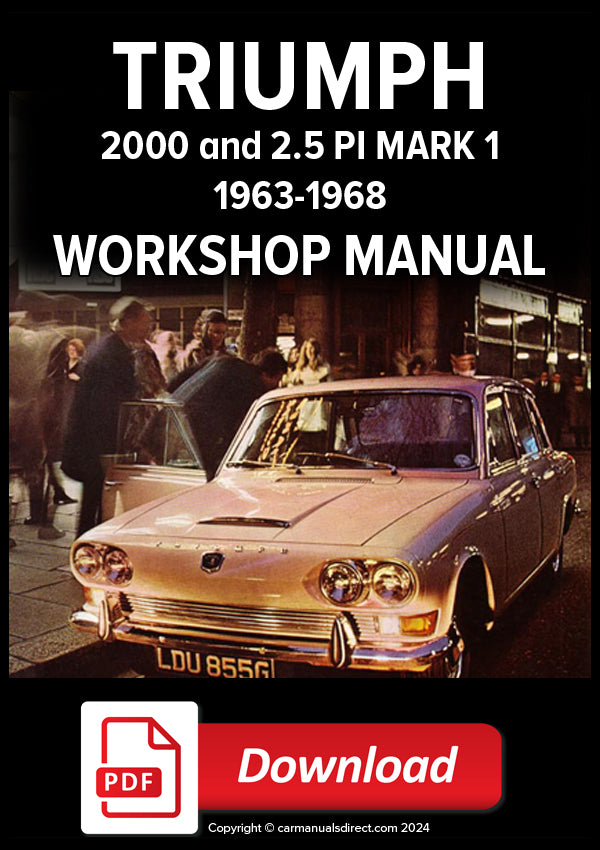 TRIUMPH 2000 & 2.5 PI Mark 1 1963-1969 Factory Workshop Manual | PDF Download | carmanualsdirect