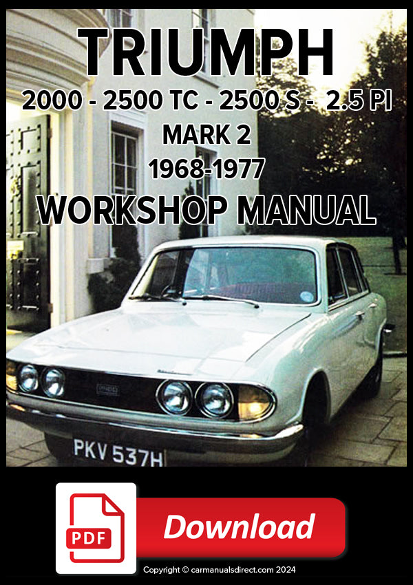 TRIUMPH 2000, 2500 & 2.5 PI Mark 2 1969-1977 Factory Workshop Manual | PDF Download | carmanualsdirect