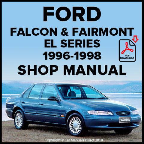 Ford Falcon GLi, Falcon Classic, Falcon Sapphire, Falcon S, Falcon XR6, Falcon XR8, Futura, Fairmont, Fairmont Ghia, Falcon GT EL Series Workshop Manual | carmanualsdirect