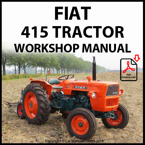 FIAT Tractor 415, 415N, 415V, 415DT, 415GL Factory Workshop Manual | carmanualsdirect