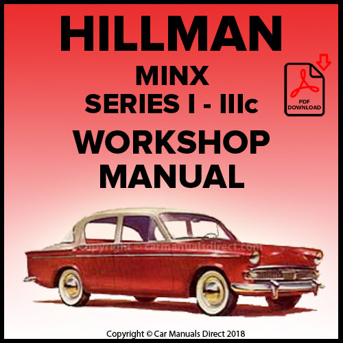 Hillman Minx Saloon, Convertible & Estate Series l, Hillman Minx Saloon, Convertible & Estate Series ll, Hillman Minx Saloon, Convertible & Estate Series lll A, B, C Workshop Manual | carmanualsdirect