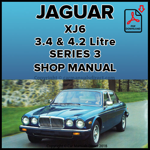 JAGUAR XJ6 Series 3 Workshop Manual PDF | 4.2 Litre XK Engine