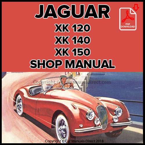 JAGUAR XK120, XK140, XK150 1948-1961 Factory Workshop Manual | PDF Download | carmanualsdirect