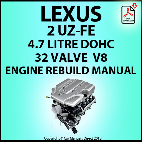 LEXUS 2UZ-FE 4.7 Litre DOHC 32 Valve V8 Factory Engine Rebuild Manual | PDF Download | carmanualsdirect