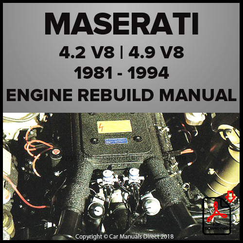 MASERATI 4.2 Litre and 4.9 Litre V8 1981-1994 Factory Engine Rebuild Manual | PDF Download | carmanualsdirect