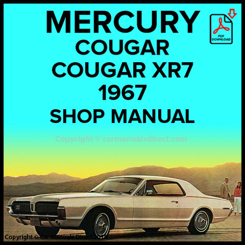 MERCURY Cougar, XR-7 and GT 1967 Factory Workshop Manual | PDF Download | carmanualsdirect