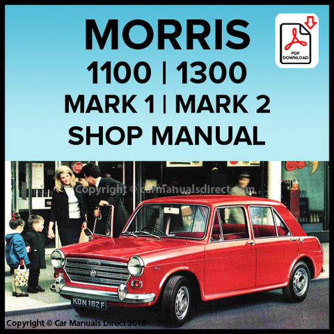 Morris 1100 4 Door Saloon Mark 1 | Morris 1100 2 Door Saloon Mark 1 | Morris 1100 Traveller Mark 1 | Morris 1300 Mark 1 | Morris 1300 Mark 2 Factory Workshop Manual | PDF Download | carmanualsdirect