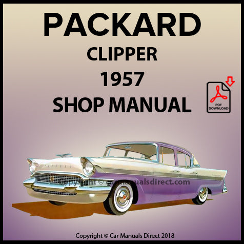 Packard 1957 Clipper Town Sedan | Clipper Country Sedan Station Wagon | Factory Workshop Manual | carmanualsdirect