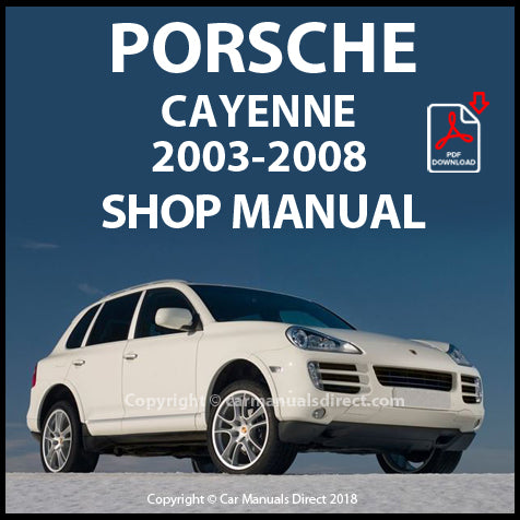 PORSCHE Cayenne S - Turbo - Turbo S - 2003-2008 Factory Workshop Manual | PDF Download | carmanualsdirect