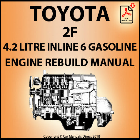 Toyota 2F 4.2 6 Cyl Engine Rebuild Manual | carmanualsdirect – Car ...