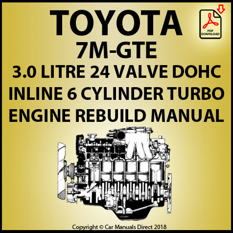 Toyota 7M-GTE 3.0 Litre DOHC 24 Valve Inline 6 Turbo Factory Engine Rebuild Manual | PDF Download | carmanualsdirect