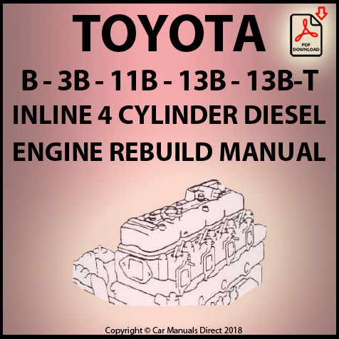 Toyota B - 3B - 11B - 13B - 13B-T 4 Cylinder Diesel Factory Engine Rebuild Manual | PDF Download | carmanualsdirect