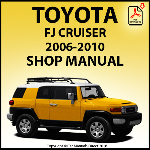 Toyota FJ Cruiser 2006-2010 Workshop & Repair Manual PDF Download