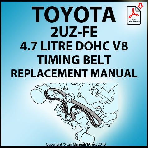 Toyota 2UZ-FE 4.7 Litre V8 Factory Timing Belt Replacement Instruction Manual | PDF Download