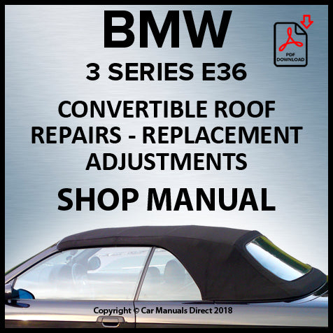 BMW E36 - Electric Convertible Roof - Factory Adjustment and Repair Manual - PDF Download | carmanualsdirect