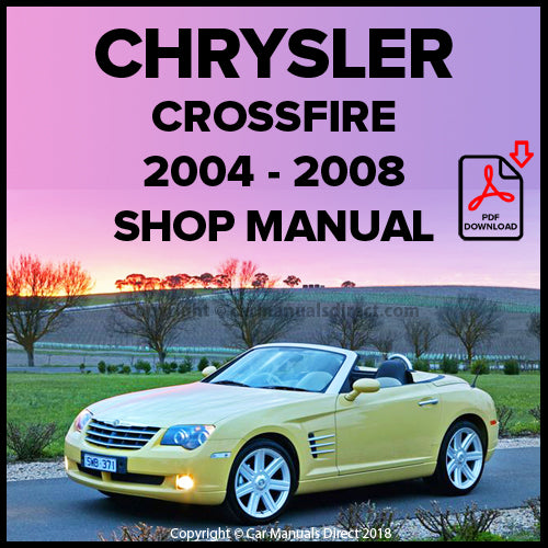 CHRYSLER 2004-2008 Crossfire Coupe, Limited Coupe, Crossfire Roadster, Crossfire Limited Roadster, Crossfire SRT-6 Coupe,  Crossfire SRT-6 Roadster Factory Workshop Manual | carmanualsdirect