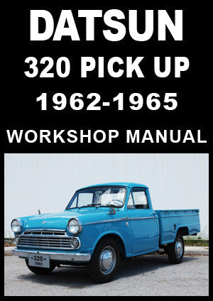 DATSUN 320 Pick Up 1962-1965 Factory Workshop Manual and Spare Parts Manual | PDF Download | carmanualsdirect