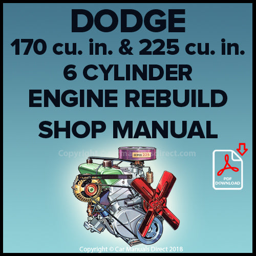 DODGE 170 cu. in. and 225 cu. in. Slant 6 Cylinder Engine Factory Rebuild Shop Manual | carmanualsdirect