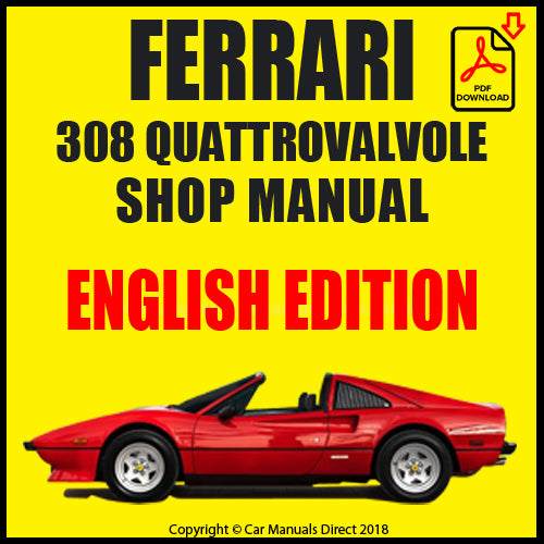 FERRARI 308 Quattrovalvole 1982-1985 Workshop Manual | PDF